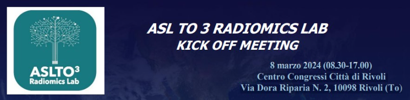 ASL TO 3 Radiomics Lab Kick-Off Meeting | Evento 8 Marzo
