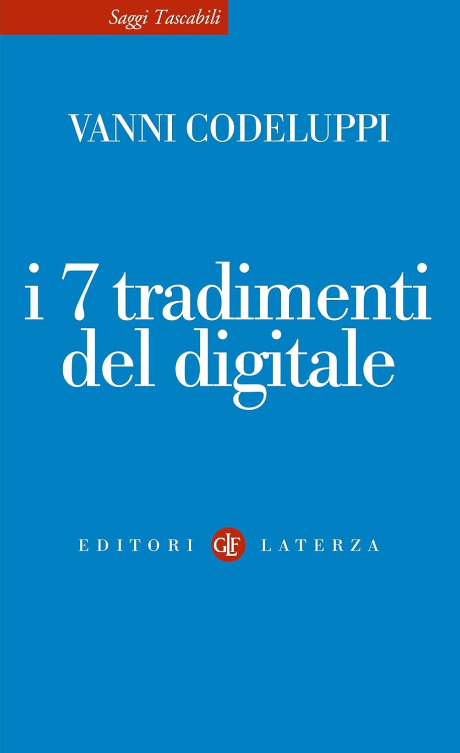 i 7 tradimenti del digitale