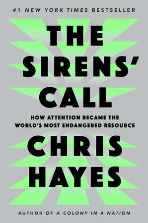 The Sirens Call. How Attention Became the World’s Most Endangered Resource